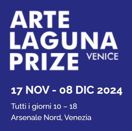 Arte Laguna Prize dal 17 novembre all'8 dicembre 2024, Venezia, Italia